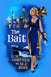 The Bait By C.W. Gortner & M.J. Rose